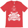 I Am Boxer Actually In A Very Commited Relationship T-Shirt
