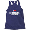 I Love Shithole Countries Racerback Tank