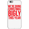 we're doing christmas bigly this year iPhone 6/6s Case