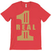 real one T-Shirt