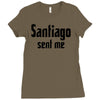santiago sent me Ladies Fitted T-Shirt