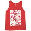 The Best Way to Predict the Future Is To Create It Tank Top