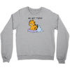 No, Not Today Crewneck Sweatshirt