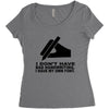 i have my own font Women's Triblend Scoop T-shirt