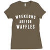 Weekends Are For Waffles Ladies Fitted T-Shirt