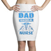 proud dad nurse Pencil Skirts