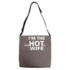 im the hot wife Adjustable Strap Totes
