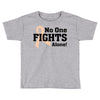 No One Fights Alone Toddler T-shirt