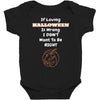 loving halloween is right Baby Bodysuit