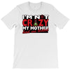 im not insane, ideal birthday gift or present T-Shirt