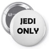 Jedi Only Pin-back button
