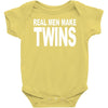 real men make twins (2) Baby Onesie
