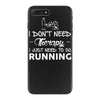 just need to go running iPhone 7 Plus Case