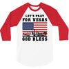 Lets Pray For Vegas, God Bless 3/4 Sleeve Shirt