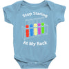 stop staring at my rack Baby Onesie