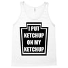 new i put ketchup Tank Top