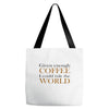 given enough coffee Tote Bags
