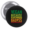 vegan because plant powered badiss was not an offical title Pin-back button
