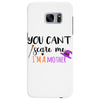 you can't scare me i'm a mother Samsung Galaxy S7 Edge