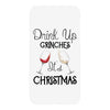 drink up grinches it's christmas iPhoneX