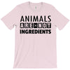 Animals Are Not Ingredients T-Shirt