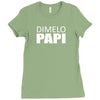 dimelo papi nicky jam reggaeton regueton Ladies Fitted T-Shirt
