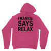 Frankie Says Relax Unisex Hoodie
