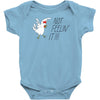 not feelin' it Baby Bodysuit