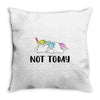 Unicorn Says Not Today Throw Pillow