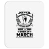 Never Underestimate Old Man Who Was Born March Mousepad