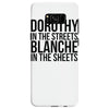 dorothy in the street blanche in the sheets Samsung Galaxy S8