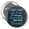 Pop-pop Was Created because Grankids Need Real Heroes Pin-back button