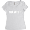 dill with it Women's Triblend Scoop T-shirt