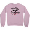mother of dragons Crewneck Sweatshirt