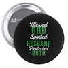 blessed god by spoiled by my husband protected by both Pin-back button