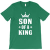 Father of a Prince -Son of a King T-Shirt