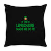 leprechauns made me do it Throw Pillow