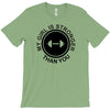 my girl is stronger than you (2) T-Shirt