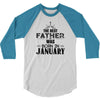 The Best Father Was Born In January 3/4 Sleeve Shirt