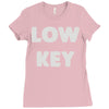 low key Ladies Fitted T-Shirt