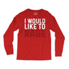 I WOULD LIKE TO RAGE Long Sleeve Shirts