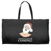 santa is coming Weekender Totes