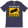 as seen on cctv chav rude,funny,cool,modern,fun T-Shirt