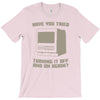 try restart T-Shirt