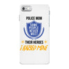 police mom  i rised mine iPhone 7 Case