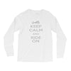 keep calm and ride on Long Sleeve Shirts