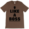 like a boss T-Shirt