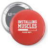 installing muscles funny Pin-back button
