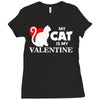 my cat is my valentine (2) Ladies Fitted T-Shirt