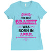 The Best Gramps Are Born In April Ladies Fitted T-Shirt
